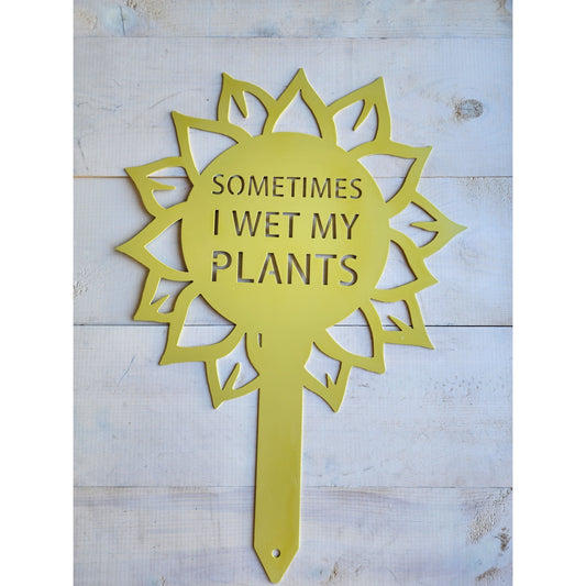 Funny Sunflower Metal Garden Sign – "Sometimes I Wet My Plants"