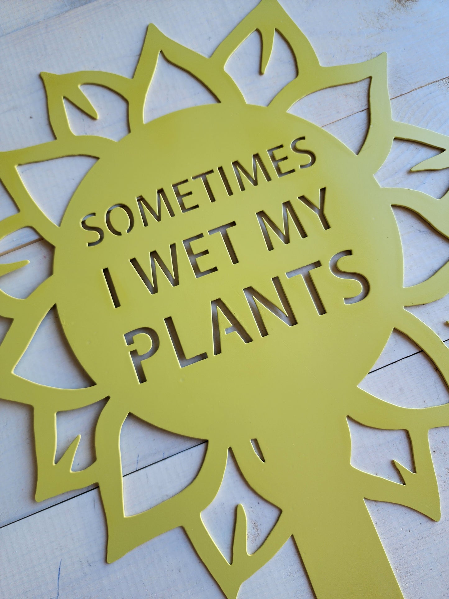 Funny Sunflower Metal Garden Sign – "Sometimes I Wet My Plants"