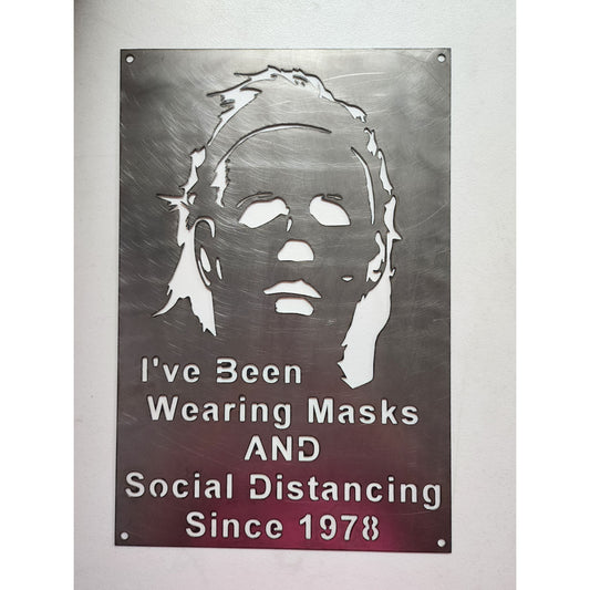 Horror-Inspired Metal Wall Sign- I've Been Wearing Masks & Social Distancing Since 1978 – Horror-Inspired Metal Wall Sign