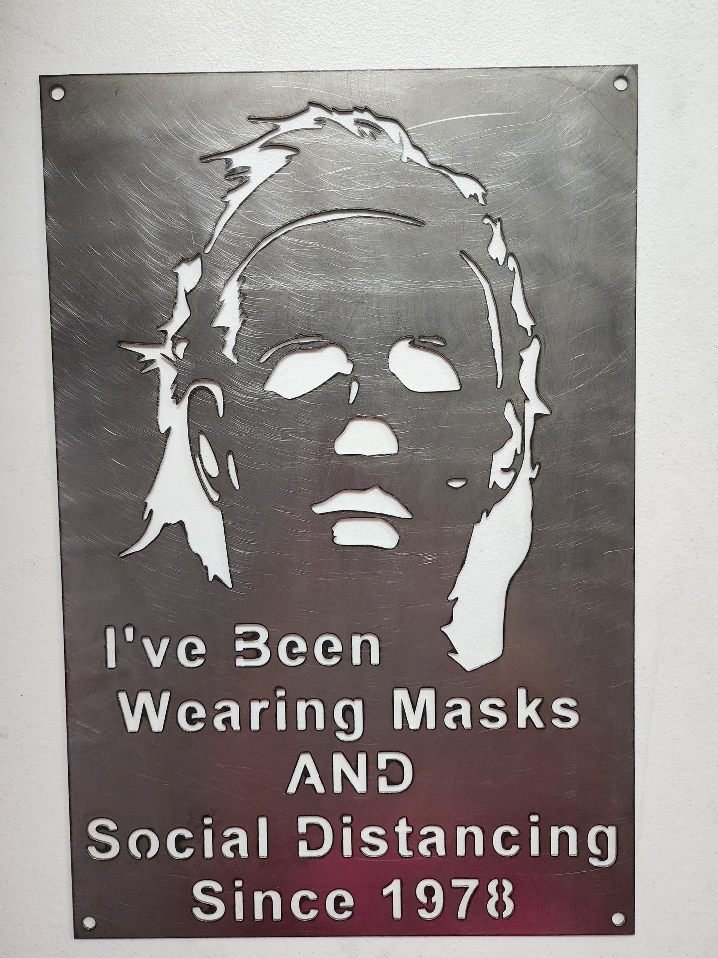 I've Been Wearing Masks & Social Distancing Since 1978 – Horror-Inspired Metal Wall Sign