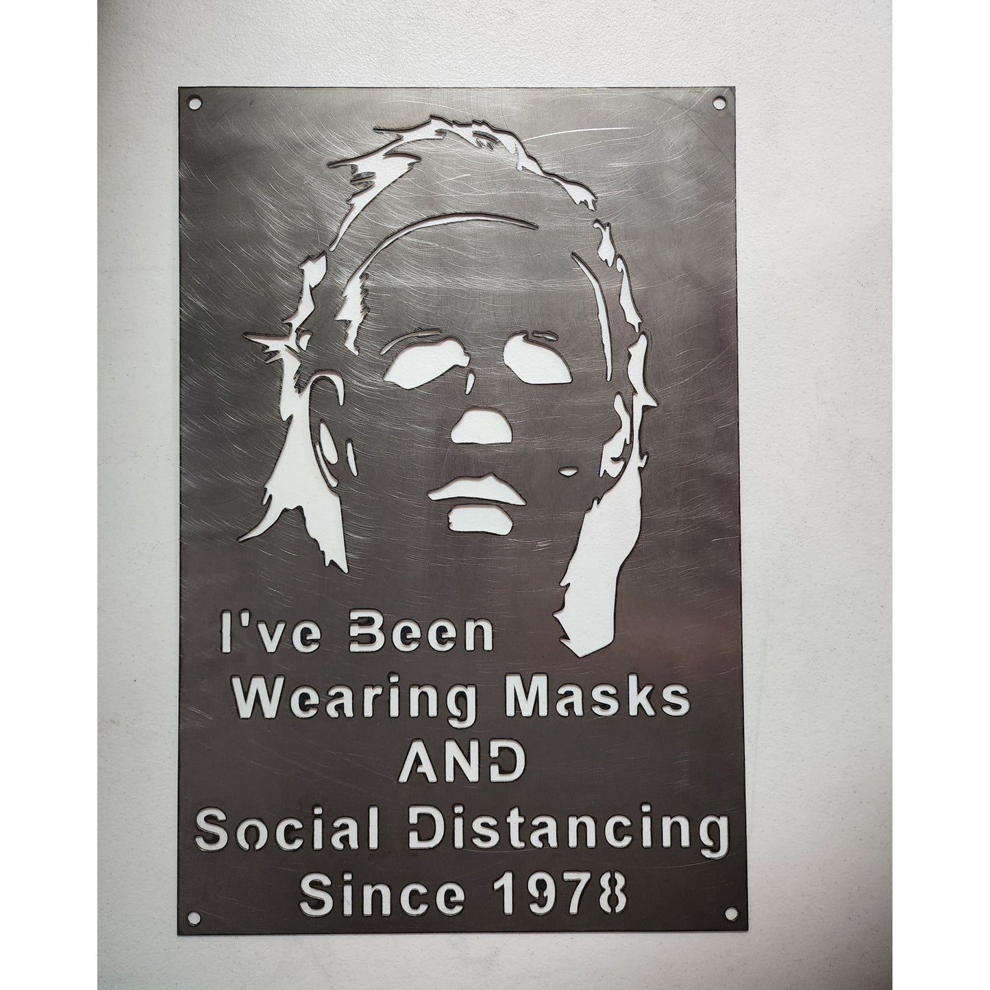 Horror-Inspired Metal Wall Sign- I've Been Wearing Masks & Social Distancing Since 1978 – Horror-Inspired Metal Wall Sign