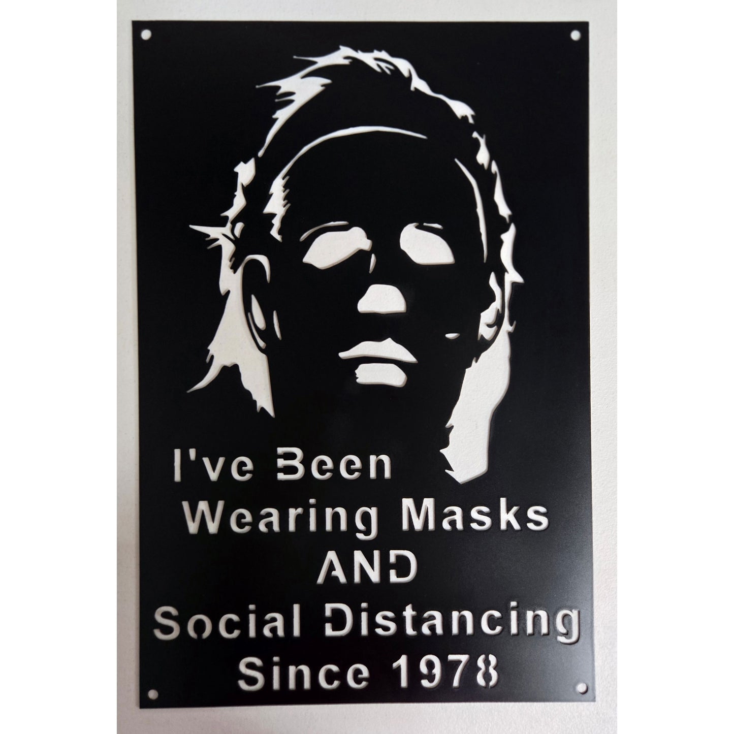 Horror-Inspired Metal Wall Sign- I've Been Wearing Masks & Social Distancing Since 1978 – Horror-Inspired Metal Wall Sign