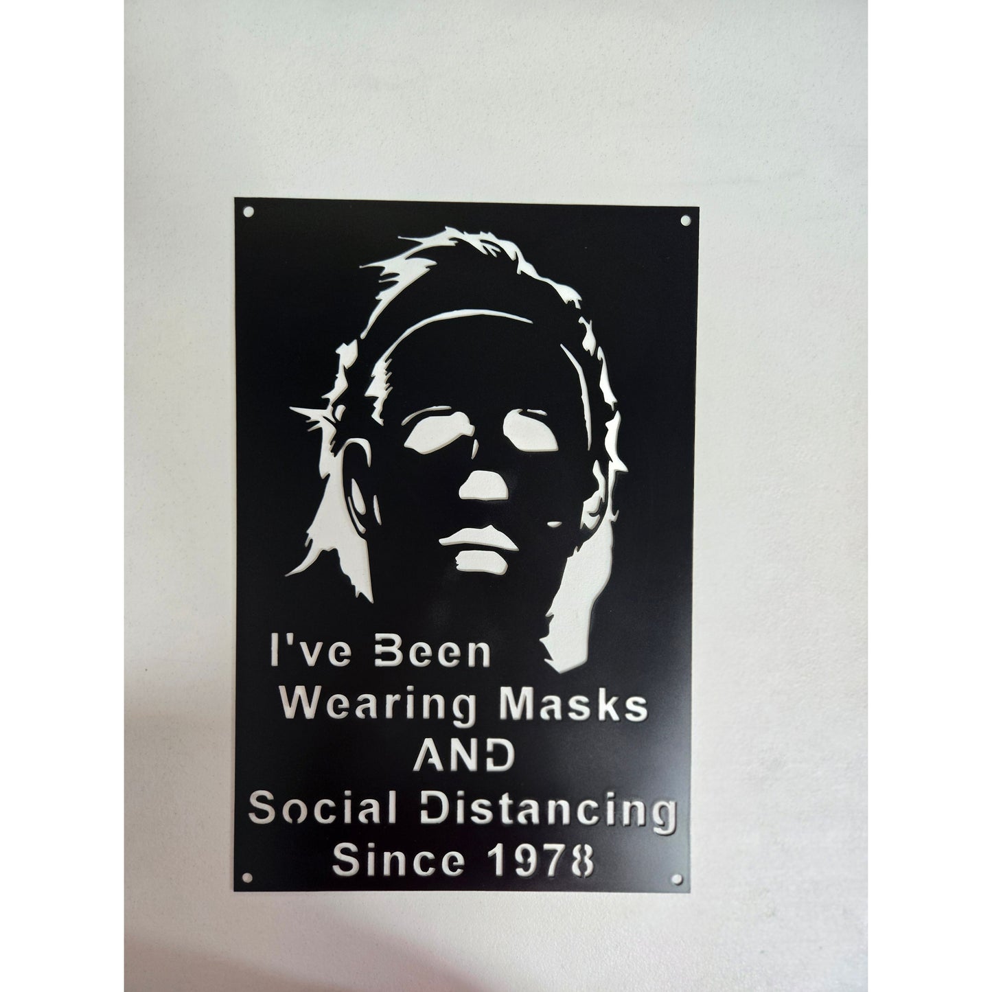 Horror-Inspired Metal Wall Sign- I've Been Wearing Masks & Social Distancing Since 1978 – Horror-Inspired Metal Wall Sign