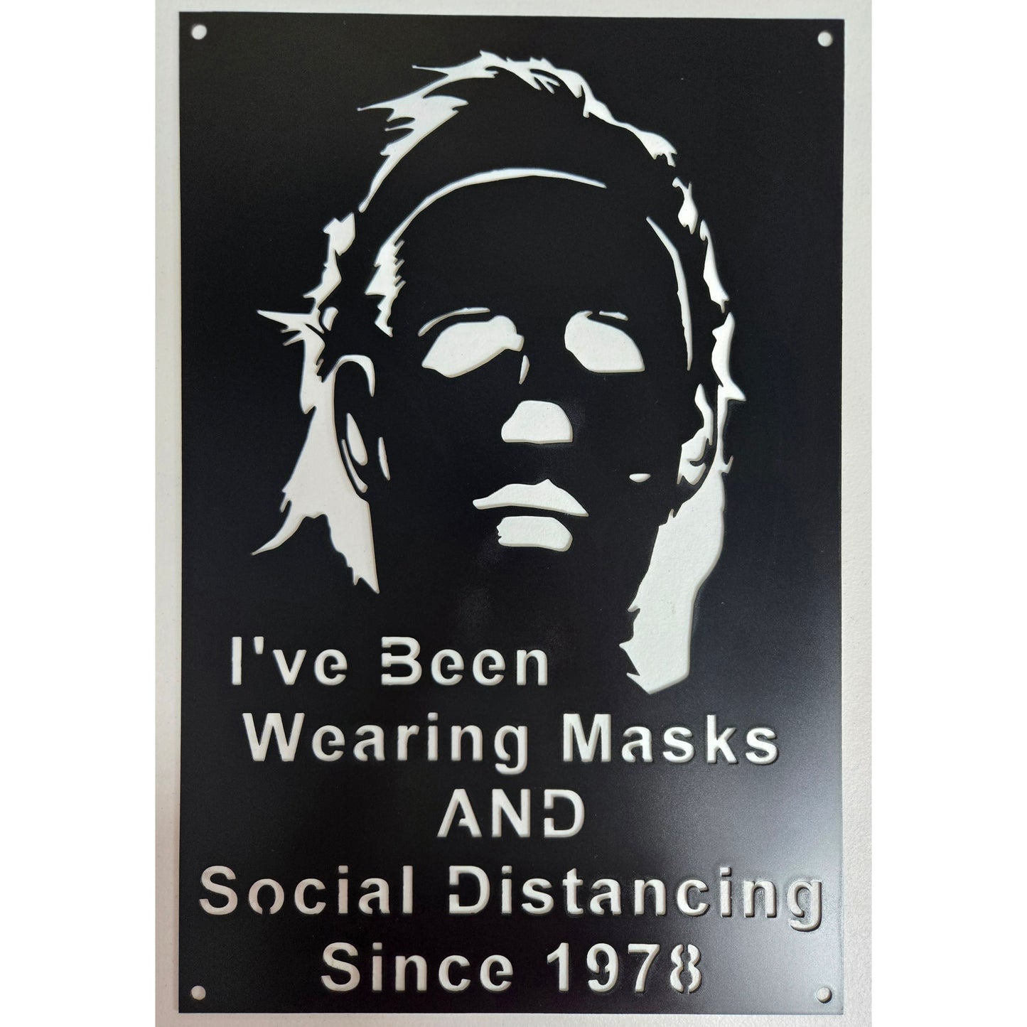 Horror-Inspired Metal Wall Sign- I've Been Wearing Masks & Social Distancing Since 1978 – Horror-Inspired Metal Wall Sign