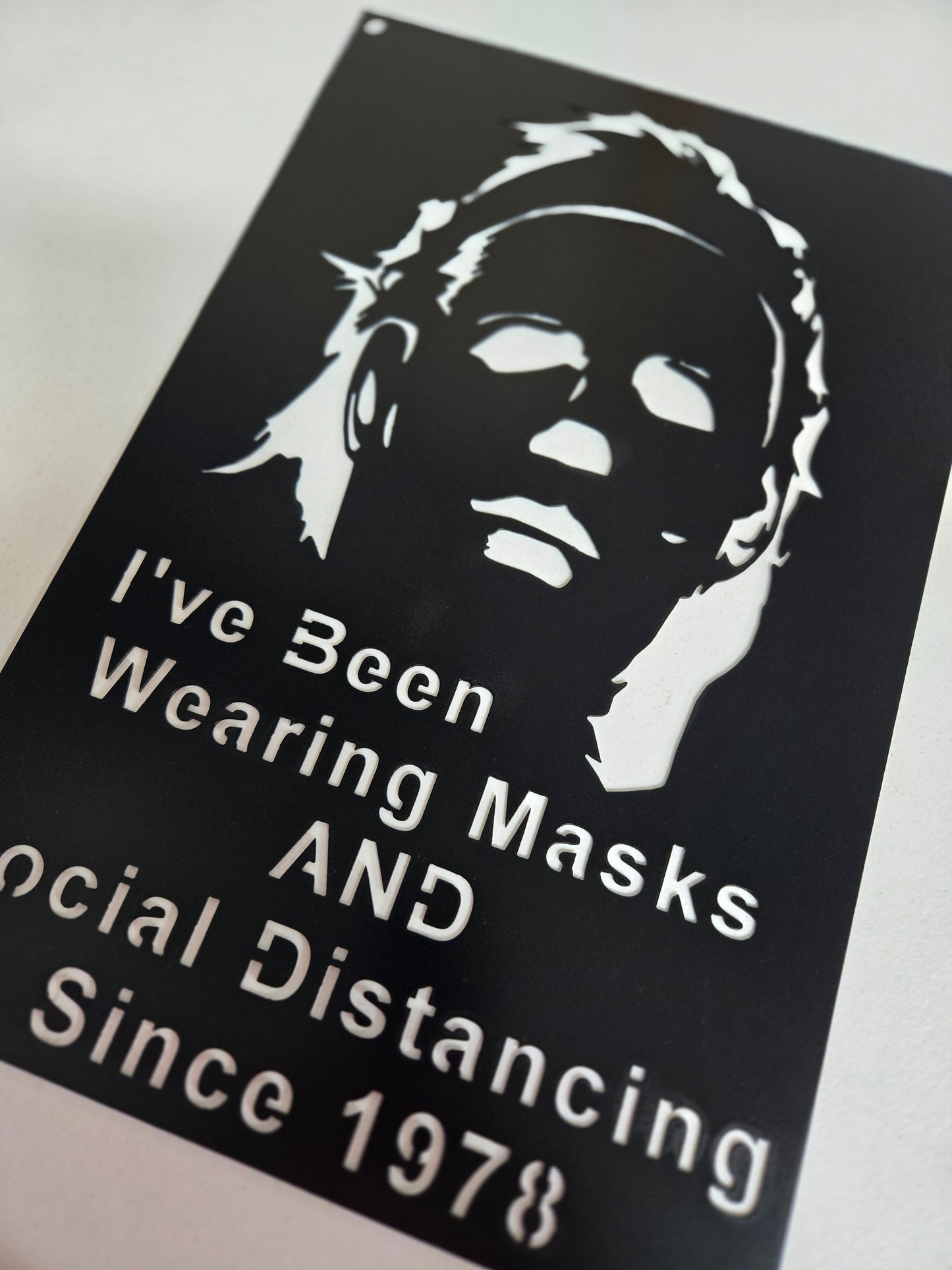 I've Been Wearing Masks & Social Distancing Since 1978 – Horror-Inspired Metal Wall Sign