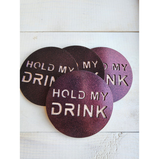 Hold My Drink -Set of 4 for Home Bar & Parties– Funny Metal Coasters