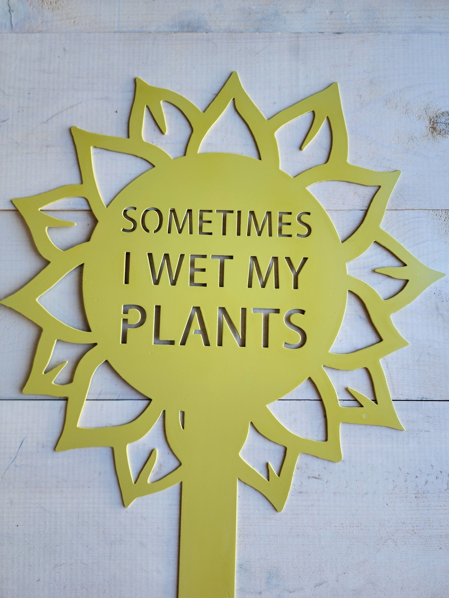 Funny Sunflower Metal Garden Sign – "Sometimes I Wet My Plants"