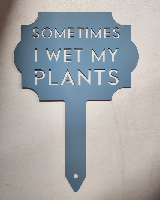Funny Metal Garden Sign – "Sometimes I Wet My Plants" – Yard Stake