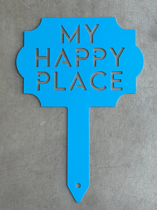 My Happy Place Lawn Sign 12"